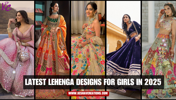 Lehenga Designs for Girls: Latest Trends, Styles & Blouse Patterns