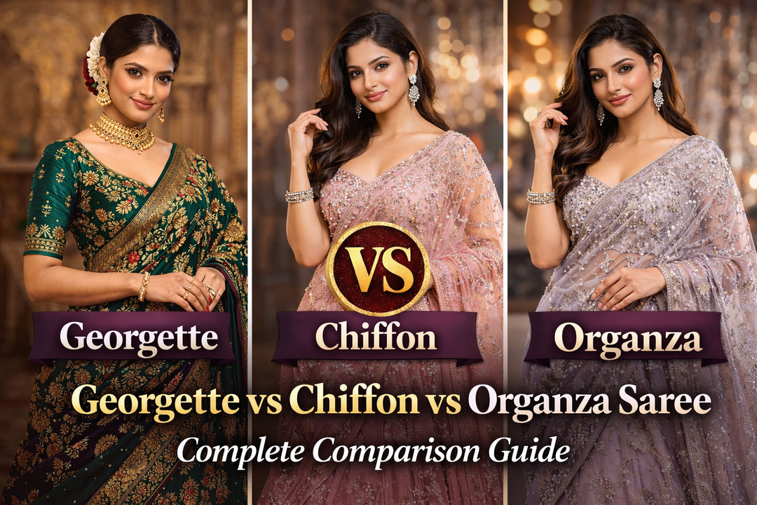 Georgette vs Chiffon vs Organza Saree – Complete Comparison